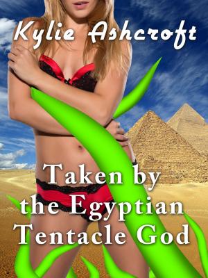 Cover of the book Taken by the Egyptian Tentacle God by Rebekah R. Ganiere