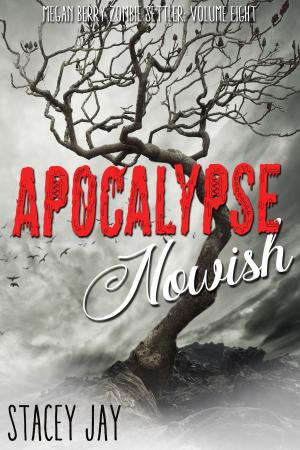 Cover of the book Apocalypse Nowish by Stacey Jay