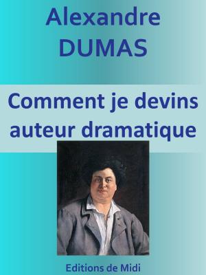 Cover of the book Comment je devins auteur dramatique by Guy de MAUPASSANT