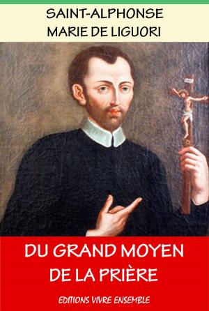 Book cover of Du Grand Moyen de la Prière
