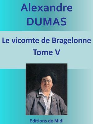Cover of the book Le vicomte de Bragelonne by Alexandre DUMAS