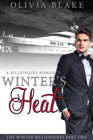 Cover of the book Winter's Heat: A Billionaire Romance by Olivia Blake