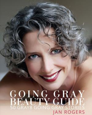 bigCover of the book Going Gray Beauty Guide by 
