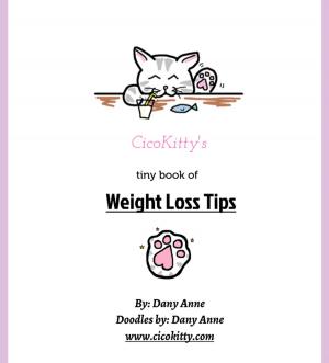 Cover of the book CicoKitty's tiny book of Weight Loss Tips by Heather Choate