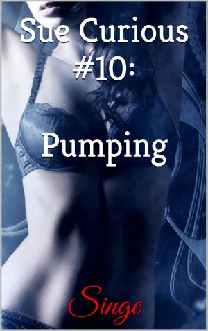 Cover of the book Sue Curious #10: Pumping by Julie Gouraud
