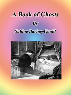 Cover of the book A Book of Ghosts by Nathaniel Hawthorne