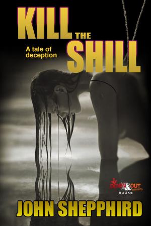 Cover of the book Kill the Shill by Sandra Ruttan, Jack Getze