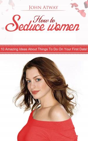 Cover of the book How to Seduce Women by Dale Carnegie Bronner