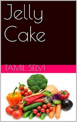 Cover of the book Jelly Cake by Tamilagam