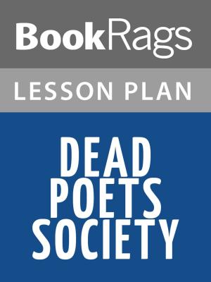bigCover of the book Dead Poets Society Lesson Plans by 