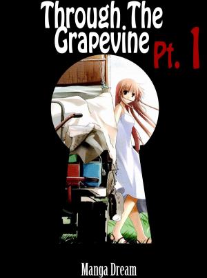 bigCover of the book Through The Grape Vine #1 Hentai Manga by 