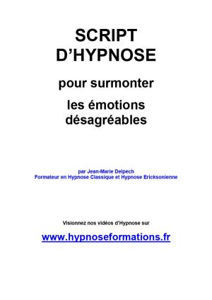 Cover of the book Pour surmonter les émotions désagréables by Jean-Marie Delpech-Thomas