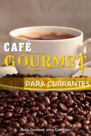 Cover of the book Café Gourmet para Currantes by Victoria Stewart