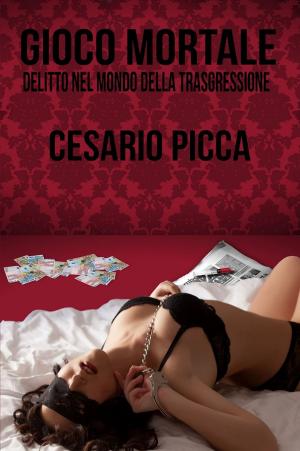 Cover of the book Gioco mortale - delitto nel mondo della trasgressione by Peter Wallace
