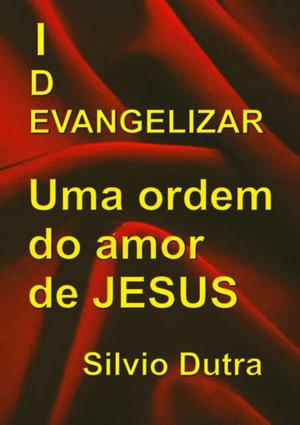 Book cover of Evangelizar – Uma Ordem Do Amor De Jesus