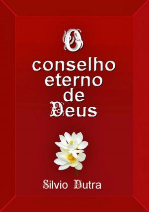 Cover of the book O Conselho Eterno De Deus by Neiriberto Silva De Freitas