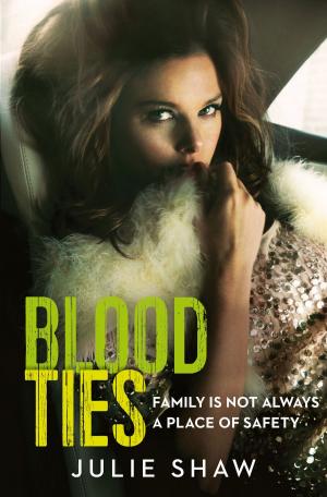 Cover of the book Blood Ties: Family is not always a place of safety by Cathy Glass