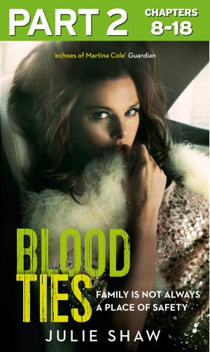 bigCover of the book Blood Ties: Part 2 of 3: Family is not always a place of safety by 