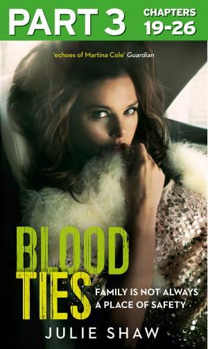bigCover of the book Blood Ties: Part 3 of 3: Family is not always a place of safety by 
