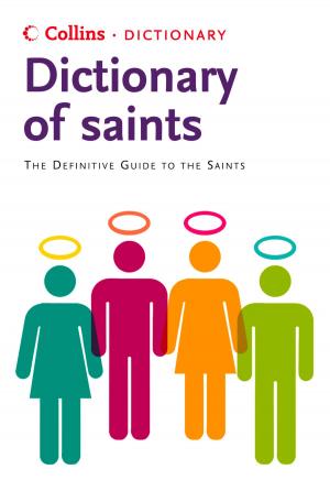 Cover of the book Saints: The definitive guide to the Saints (Collins Dictionary of) by Phillipa Ashley