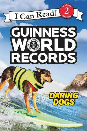 Cover of the book Guinness World Records: Daring Dogs by Lauren Oliver