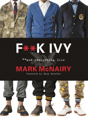 Cover of the book F--k Ivy and Everything Else by Type Directors Club