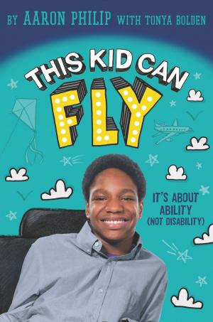 Cover of the book This Kid Can Fly: It's About Ability (NOT Disability) by Megan Shepherd