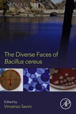 Cover of the book The Diverse Faces of Bacillus Cereus by Vyacheslav M Zobin