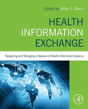 Cover of the book Health Information Exchange by Xiandong Liu, Gang Sheng Chen