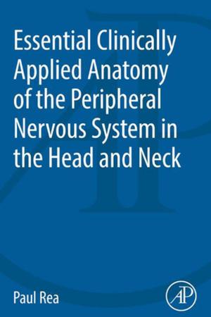Cover of the book Essential Clinically Applied Anatomy of the Peripheral Nervous System in the Head and Neck by Susan Snedaker