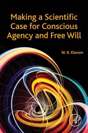 Cover of the book Making a Scientific Case for Conscious Agency and Free Will by 