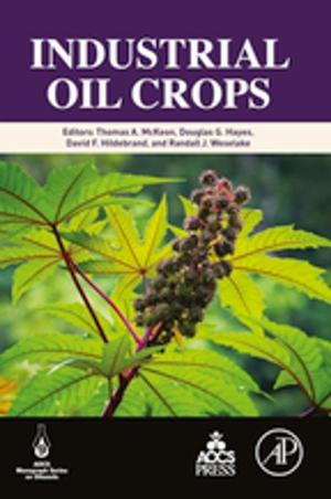 Cover of the book Industrial Oil Crops by Haraldur Sigurdsson, Bruce Houghton, Hazel Rymer, John Stix, Steve McNutt
