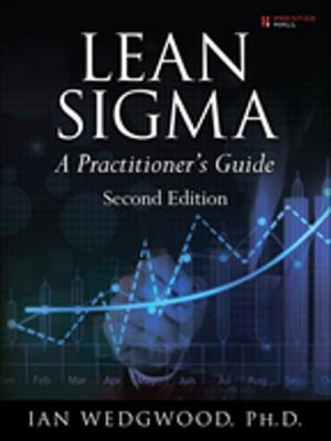 Cover of the book Lean Sigma--A Practitioner's Guide by Joseph Annuzzi Jr., Lauren Darcey, Shane Conder