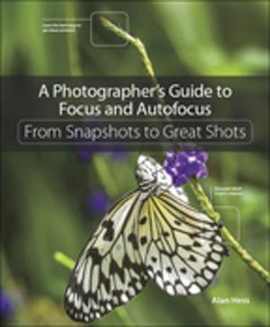 Book cover of A Photographer's Guide to Focus and Autofocus