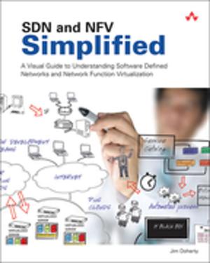 Cover of the book SDN and NFV Simplified by Ernest Adams