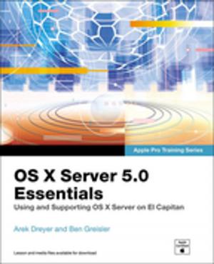 Cover of the book OS X Server 5.0 Essentials - Apple Pro Training Series by Michael Washam, Jonathan Tuliani, Scott Hoag