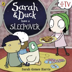 Cover of the book Sarah and Duck Have a Sleepover by Maxine Alterio