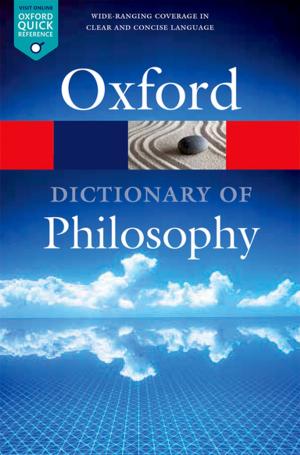 Cover of the book The Oxford Dictionary of Philosophy by Jan Klabbers, Anne Peters, Geir Ulfstein