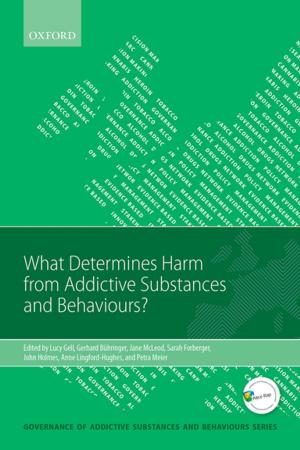 bigCover of the book What Determines Harm from Addictive Substances and Behaviours? by 