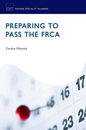 Cover of the book Preparing to Pass the FRCA by Stirling Moorey, Steven Greer