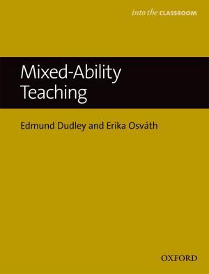 Cover of the book Mixed Ability Teaching - Into the Classroom by Peter Felixberger, Armin Nassehi