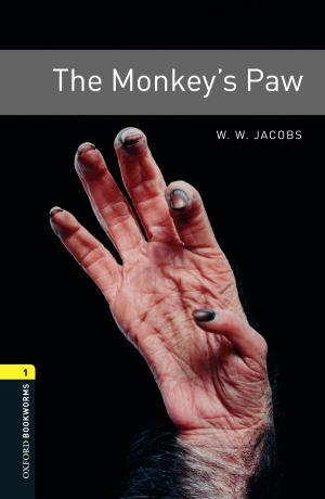 Cover of the book The Monkey's Paw Level 1 Oxford Bookworms Library by Jennifer M. Silva