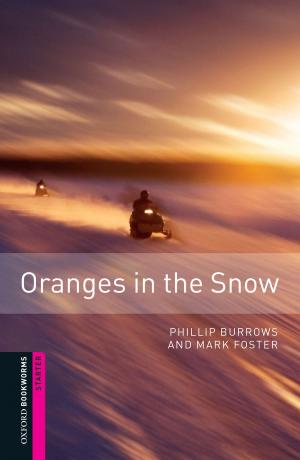 Book cover of Oranges in the Snow Starter Level Oxford Bookworms Library