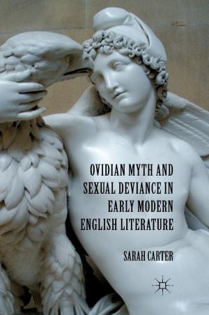 Cover of the book Ovidian Myth and Sexual Deviance in Early Modern English Literature by 