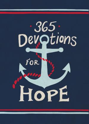 Cover of the book 365 Devotions for Hope by Annie F. Downs