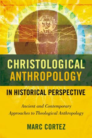 Book cover of Christological Anthropology in Historical Perspective