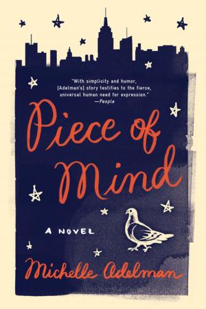 Cover of the book Piece of Mind: A Novel by Lise A. Johnson, Eric Chudler