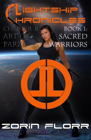 Cover of the book Lightship Chronicles Chapter 8: Art Of Parza by Gary VanHaas
