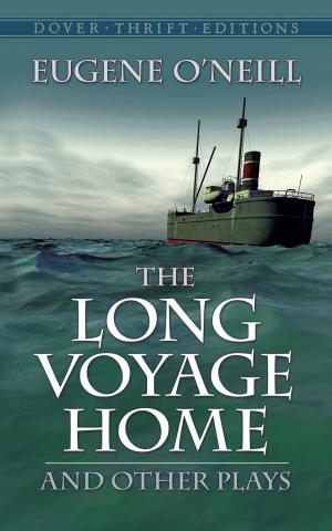 Cover of the book The Long Voyage Home and Other Plays by 