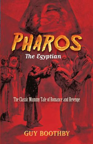 Cover of the book Pharos, the Egyptian by E. A. Wallis Budge